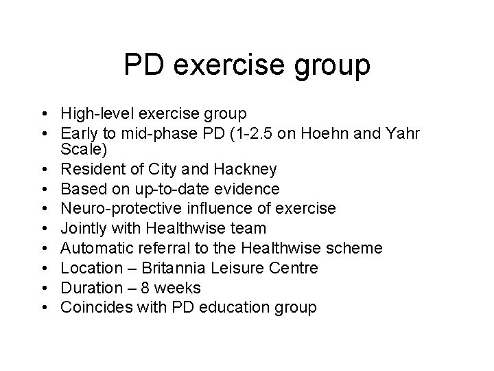 PD exercise group • High-level exercise group • Early to mid-phase PD (1 -2.
