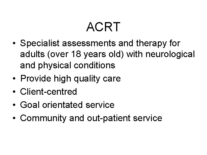 ACRT • Specialist assessments and therapy for adults (over 18 years old) with neurological