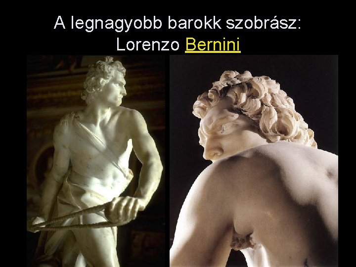 A legnagyobb barokk szobrász: Lorenzo Bernini 