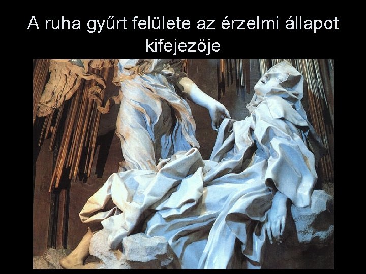 A ruha gyűrt felülete az érzelmi állapot kifejezője 