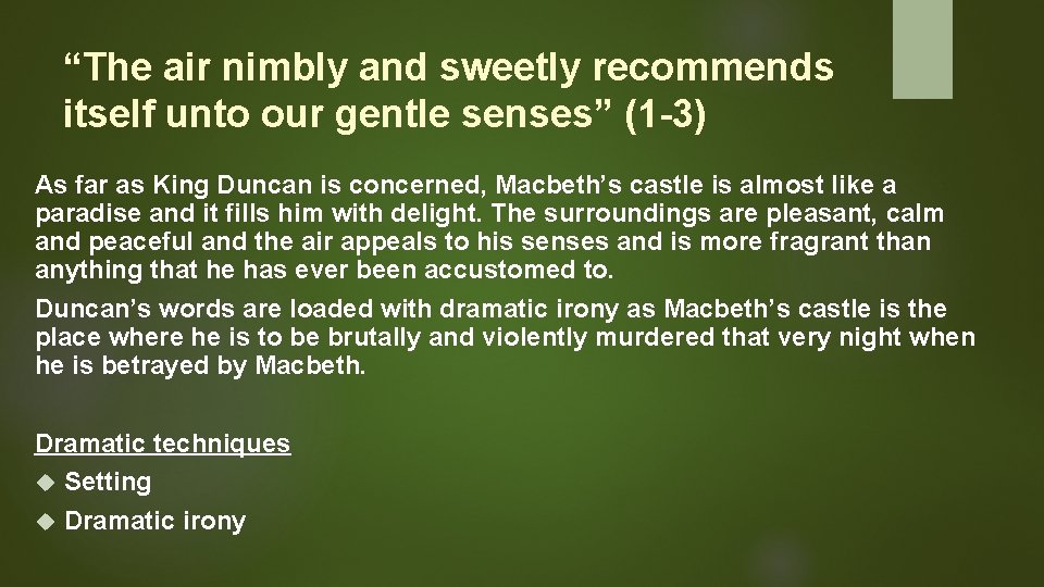 “The air nimbly and sweetly recommends itself unto our gentle senses” (1 -3) As