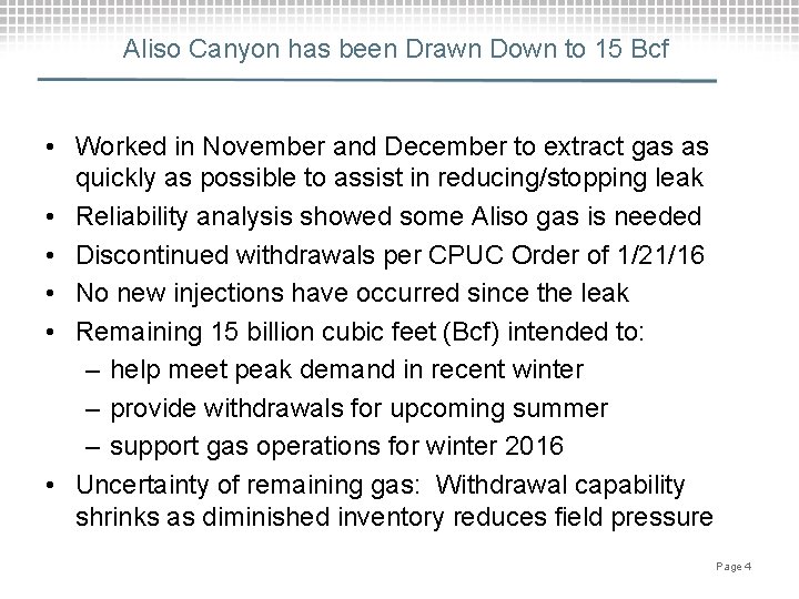 Aliso Canyon has been Drawn Down to 15 Bcf • Worked in November and