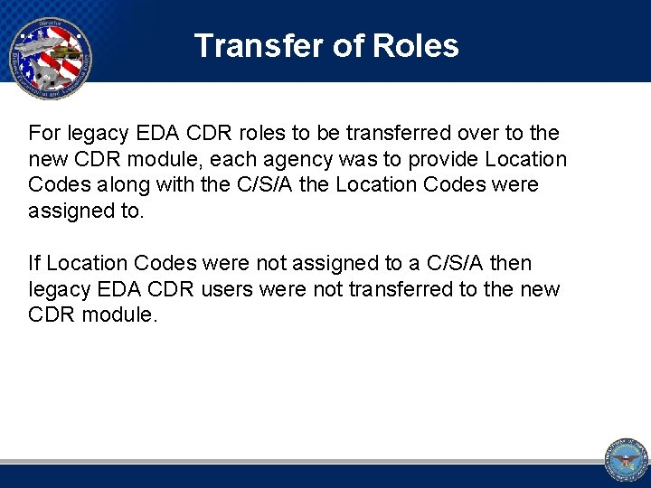 Transfer of Roles For legacy EDA CDR roles to be transferred over to the