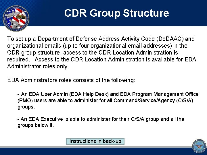 CDR Group Structure To set up a Department of Defense Address Activity Code (Do.