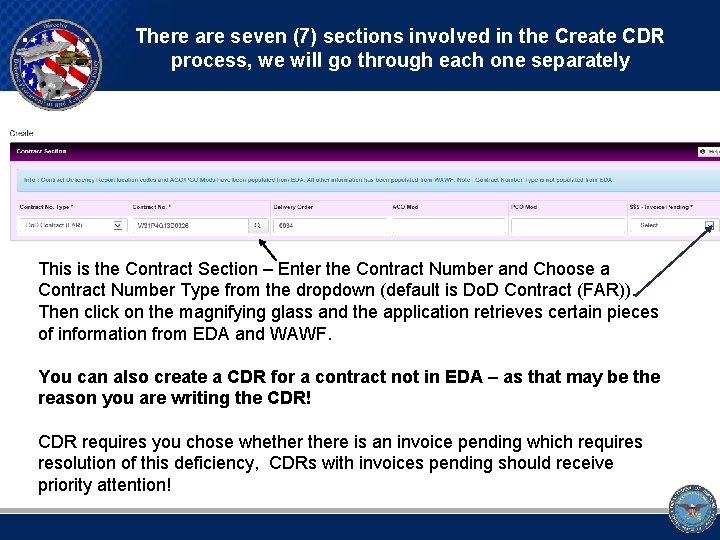 There are seven (7) sections involved in the Create CDR process, we will go