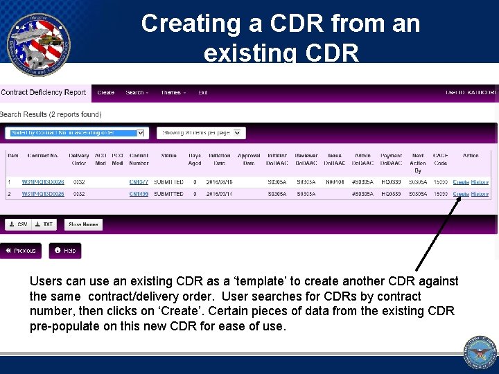 Creating a CDR from an existing CDR Users can use an existing CDR as