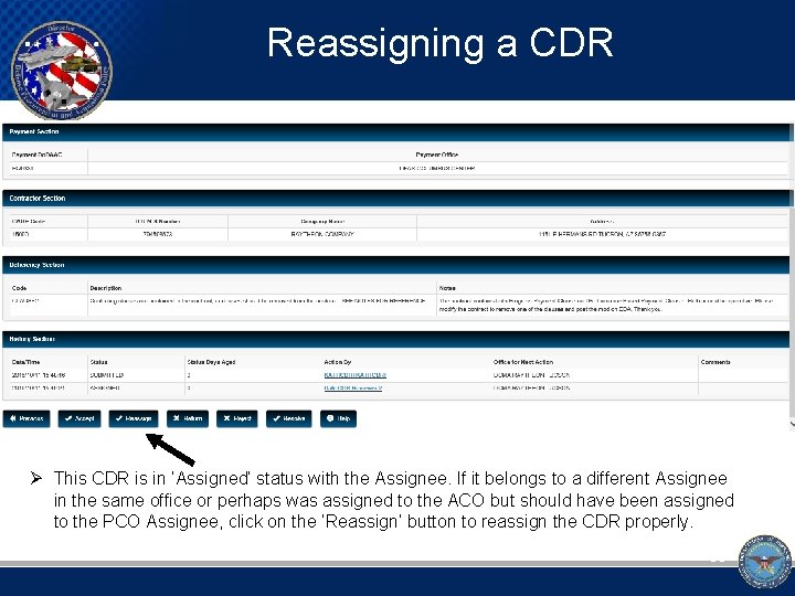 Reassigning a CDR Ø This CDR is in ‘Assigned’ status with the Assignee. If