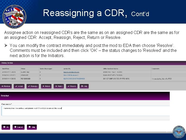 Reassigning a CDR, Cont’d Assignee action on reassigned CDRs are the same as on