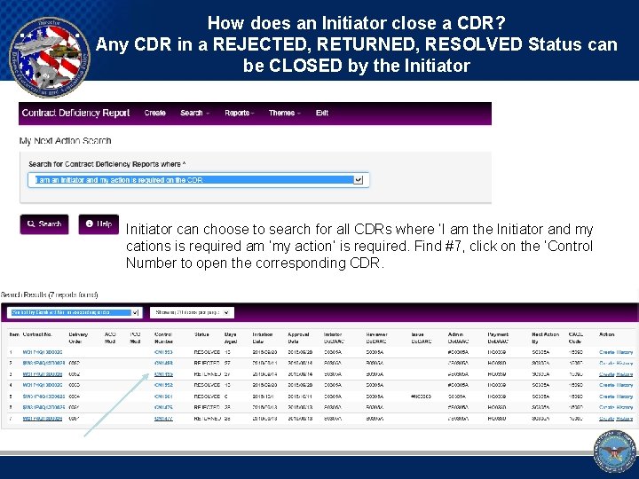 How does an Initiator close a CDR? Any CDR in a REJECTED, RETURNED, RESOLVED