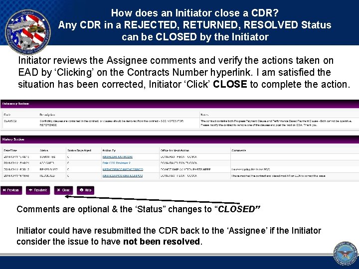 How does an Initiator close a CDR? Any CDR in a REJECTED, RETURNED, RESOLVED