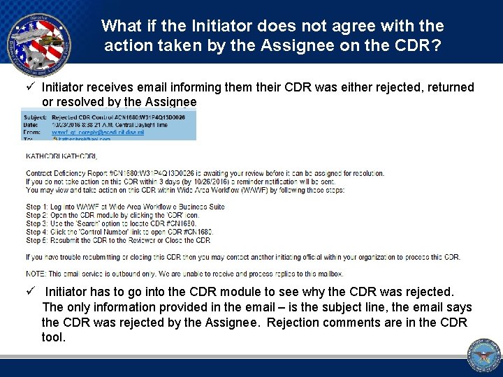 What if the Initiator does not agree with the action taken by the Assignee