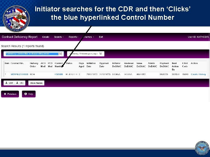 Initiator searches for the CDR and then ‘Clicks’ the blue hyperlinked Control Number 