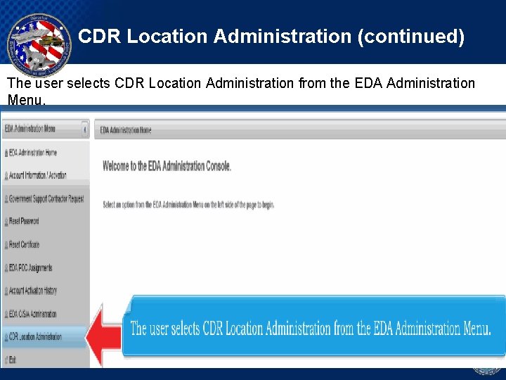 CDR Location Administration (continued) The user selects CDR Location Administration from the EDA Administration