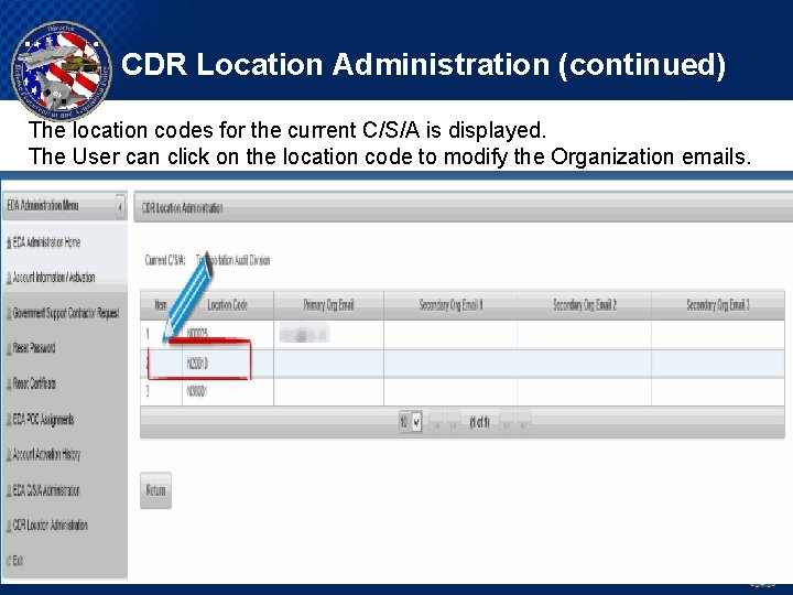 CDR Location Administration (continued) The location codes for the current C/S/A is displayed. The