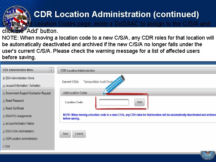 CDR Location Administration (continued) On the Add Location Codes page, enter a Do. DAAC