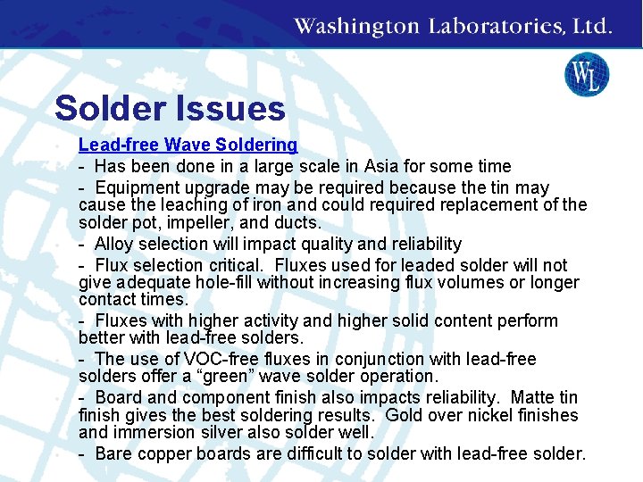 Solder Issues • • • Lead-free Wave Soldering - Has been done in a