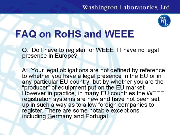 FAQ on Ro. HS and WEEE • Q: Do I have to register for