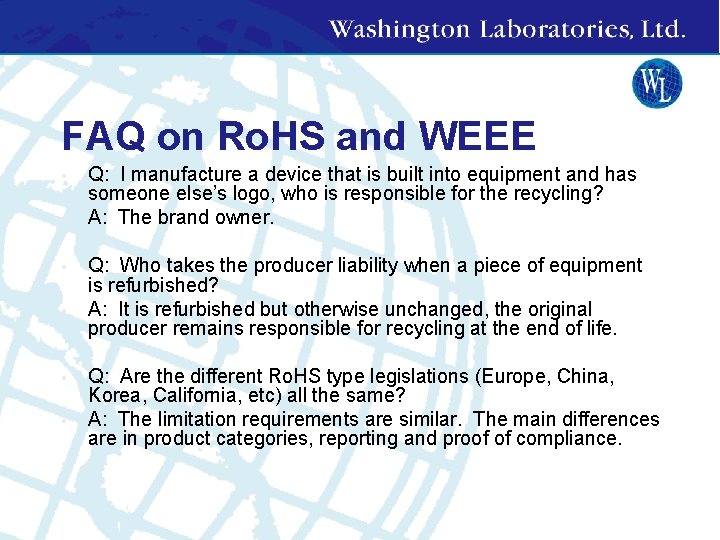 FAQ on Ro. HS and WEEE • • Q: I manufacture a device that