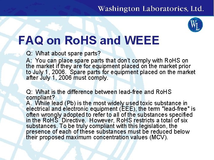 FAQ on Ro. HS and WEEE • • Q: What about spare parts? A: