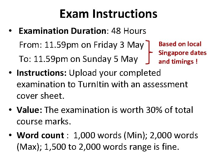 Exam Instructions • Examination Duration: 48 Hours Based on local From: 11. 59 pm