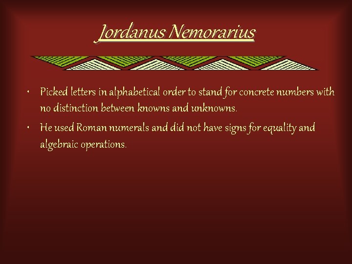 Jordanus Nemorarius • Picked letters in alphabetical order to stand for concrete numbers with