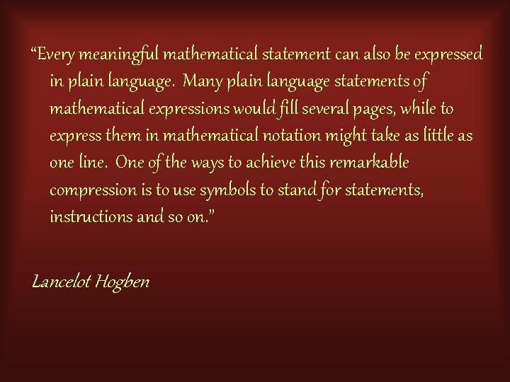 “Every meaningful mathematical statement can also be expressed in plain language. Many plain language