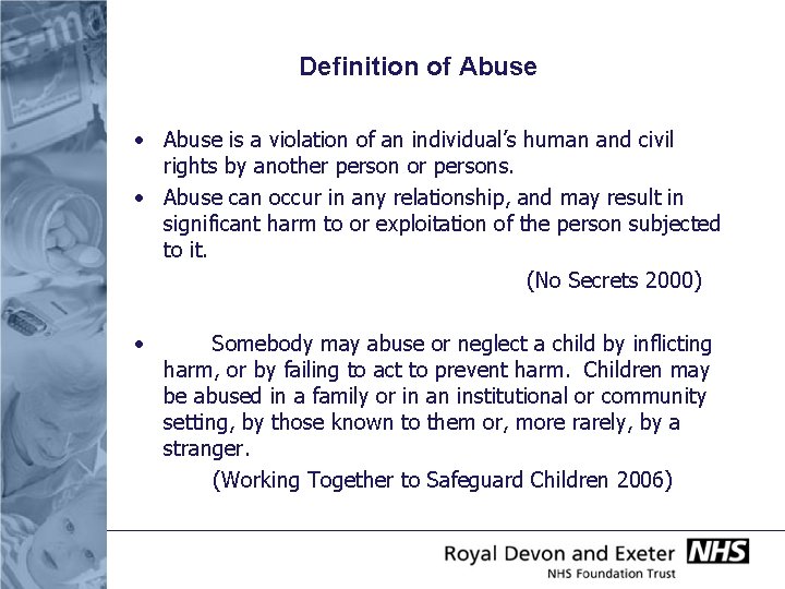Definition of Abuse • Abuse is a violation of an individual’s human and civil