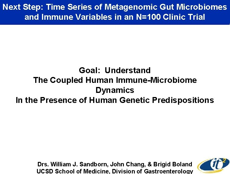 Next Step: Time Series of Metagenomic Gut Microbiomes and Immune Variables in an N=100