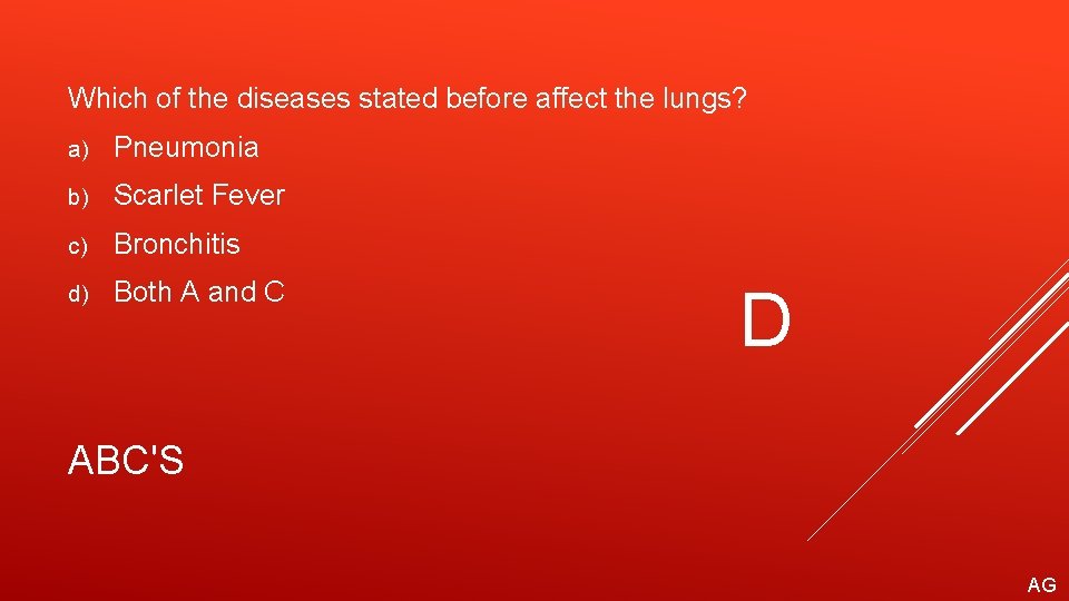 Which of the diseases stated before affect the lungs? a) Pneumonia b) Scarlet Fever