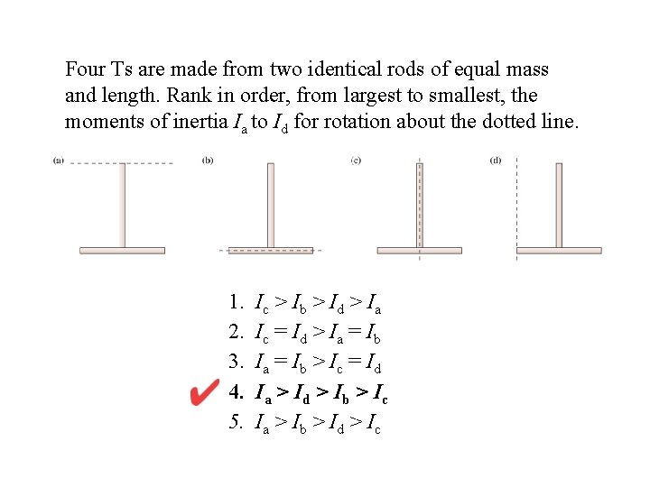 Four Ts are made from two identical rods of equal mass and length. Rank