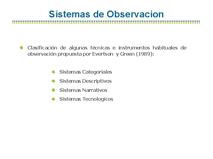 Sistemas de Observacion Clasificación de algunas técnicas e instrumentos habituales de observación propuesta por
