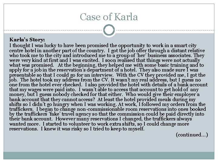 Case of Karla’s Story: I thought I was lucky to have been promised the