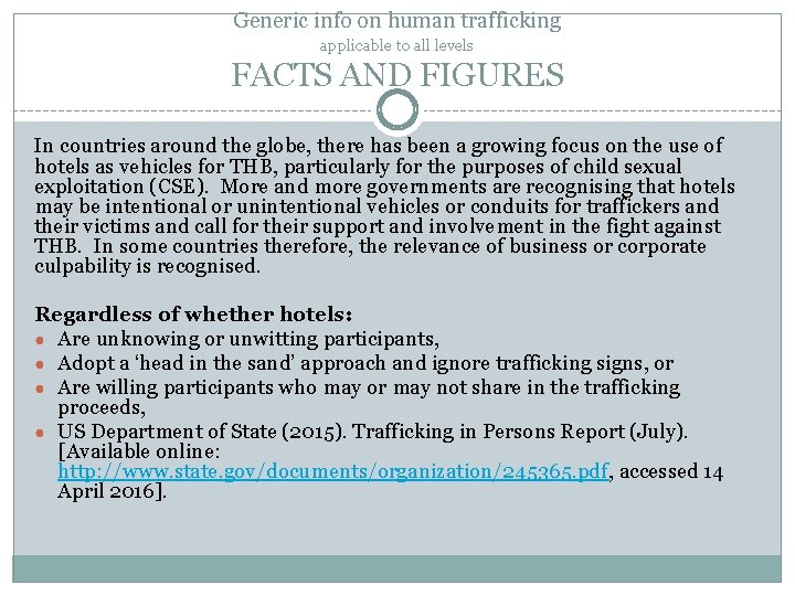 Generic info on human trafficking applicable to all levels FACTS AND FIGURES In countries