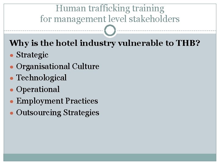 Human trafficking training for management level stakeholders Why is the hotel industry vulnerable to