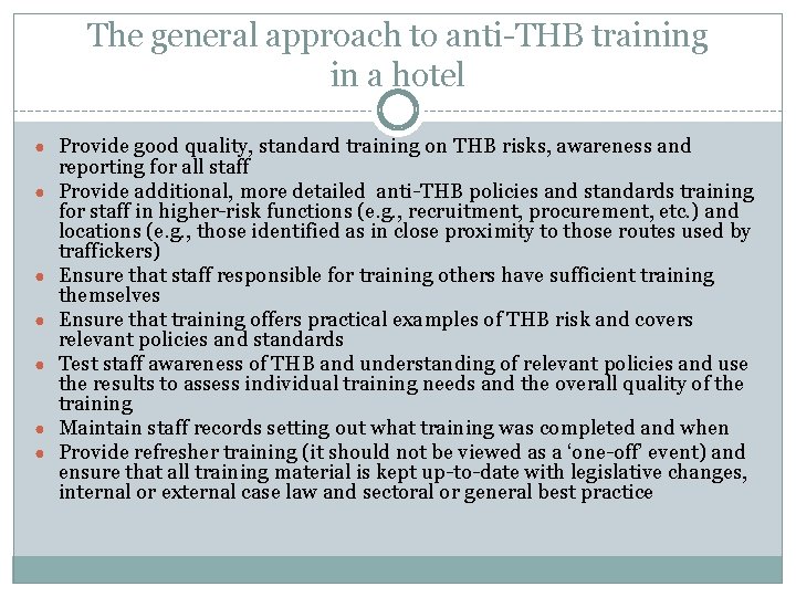 The general approach to anti-THB training in a hotel ● Provide good quality, standard