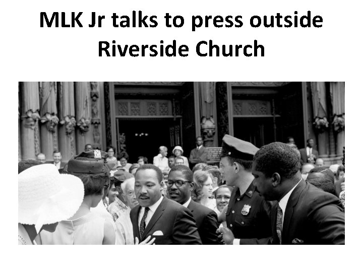 MLK Jr talks to press outside Riverside Church 