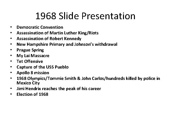 1968 Slide Presentation Democratic Convention Assassination of Martin Luther King/Riots Assassination of Robert Kennedy