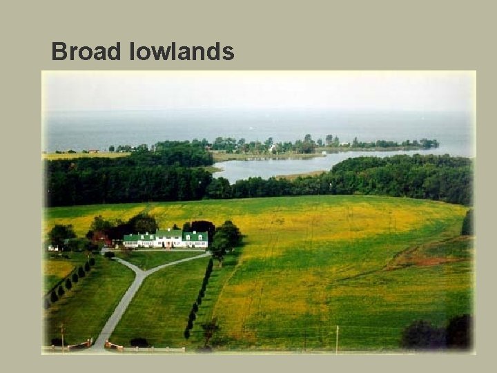 Broad lowlands 