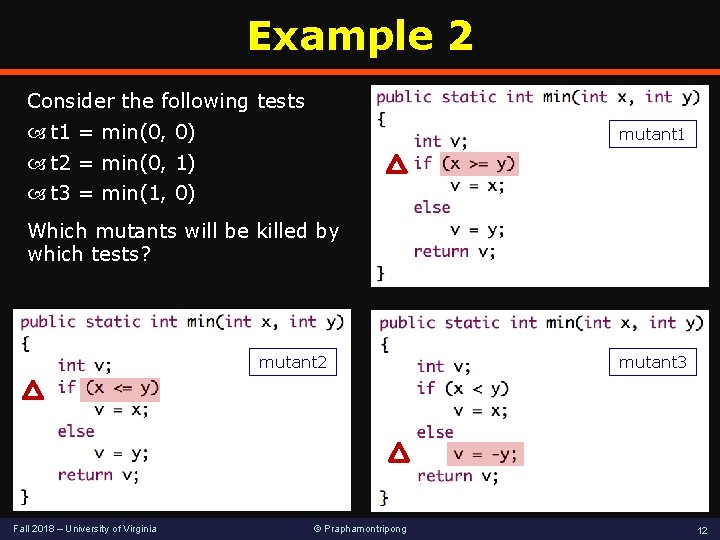 Example 2 Consider the following tests t 1 = min(0, 0) mutant 1 t Example 2 Consider the following tests t 1 = min(0, 0) mutant 1 t