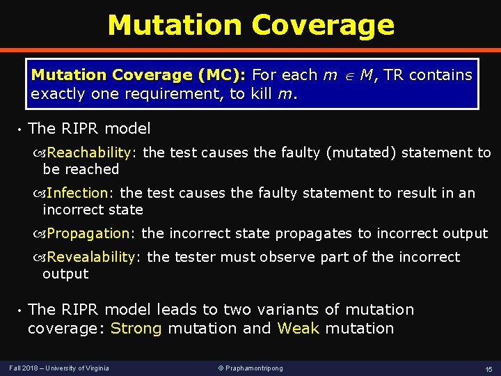 Mutation Coverage (MC): For each m M, TR contains exactly one requirement, to kill Mutation Coverage (MC): For each m M, TR contains exactly one requirement, to kill