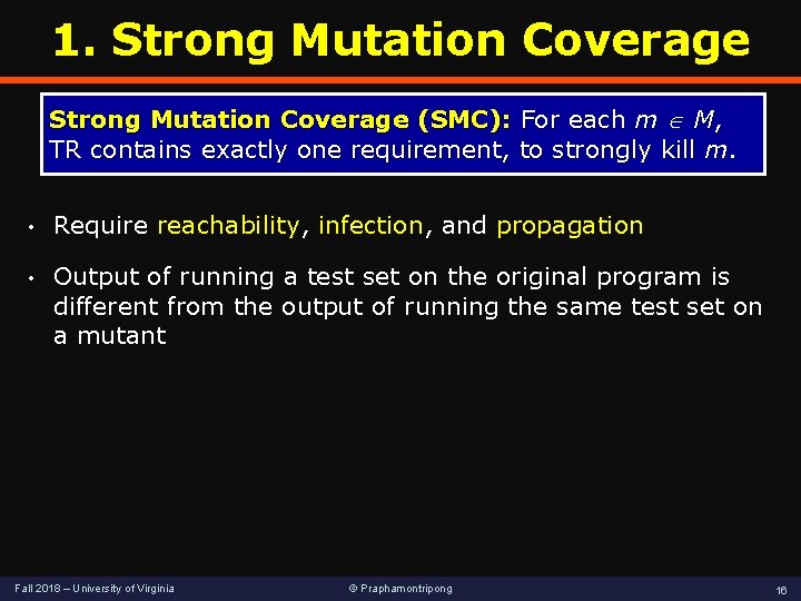 1. Strong Mutation Coverage (SMC): For each m M, TR contains exactly one requirement, 1. Strong Mutation Coverage (SMC): For each m M, TR contains exactly one requirement,
