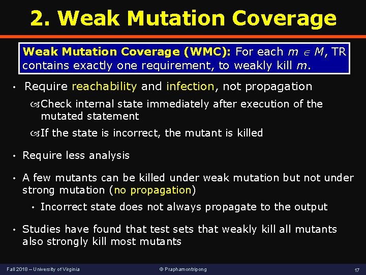 2. Weak Mutation Coverage (WMC): For each m M, TR contains exactly one requirement, 2. Weak Mutation Coverage (WMC): For each m M, TR contains exactly one requirement,