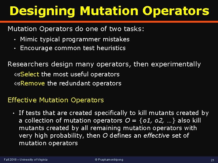 Designing Mutation Operators do one of two tasks: Mimic typical programmer mistakes • Encourage Designing Mutation Operators do one of two tasks: Mimic typical programmer mistakes • Encourage