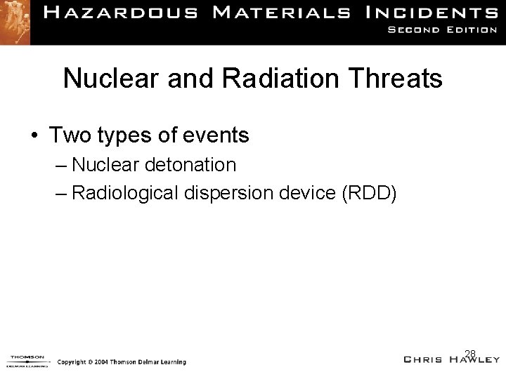 Nuclear and Radiation Threats • Two types of events – Nuclear detonation – Radiological