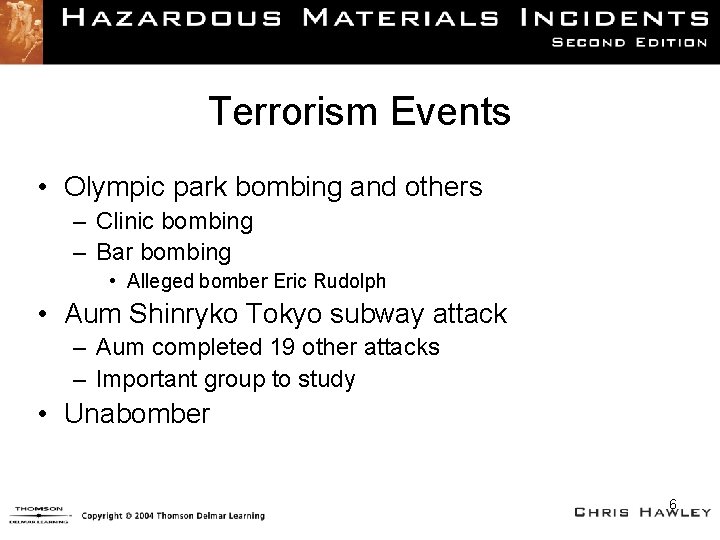 Terrorism Events • Olympic park bombing and others – Clinic bombing – Bar bombing