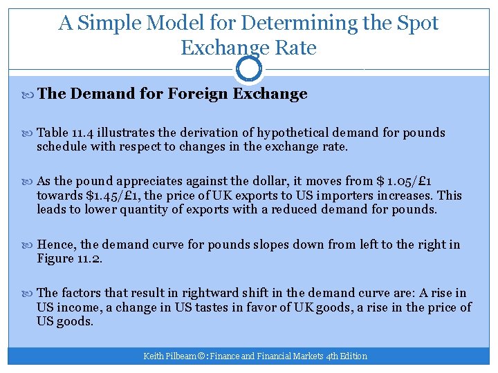 A Simple Model for Determining the Spot Exchange Rate The Demand for Foreign Exchange