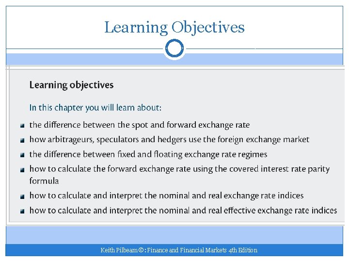 Learning Objectives Keith Pilbeam ©: Finance and Financial Markets 4 th Edition 