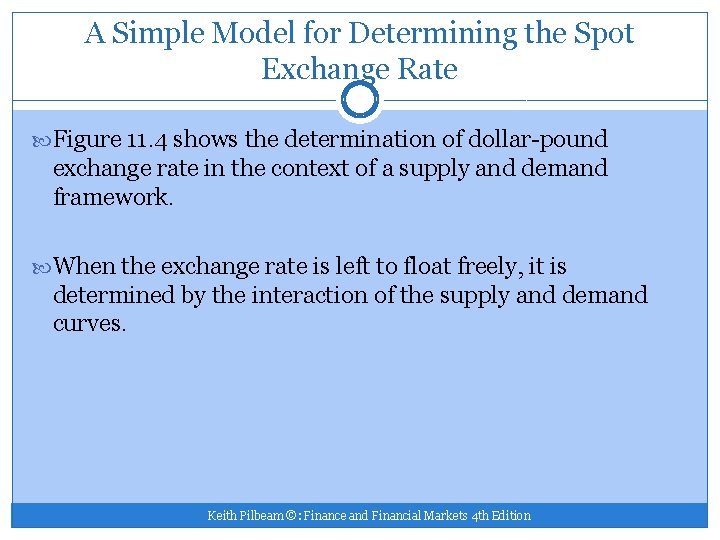 A Simple Model for Determining the Spot Exchange Rate Figure 11. 4 shows the