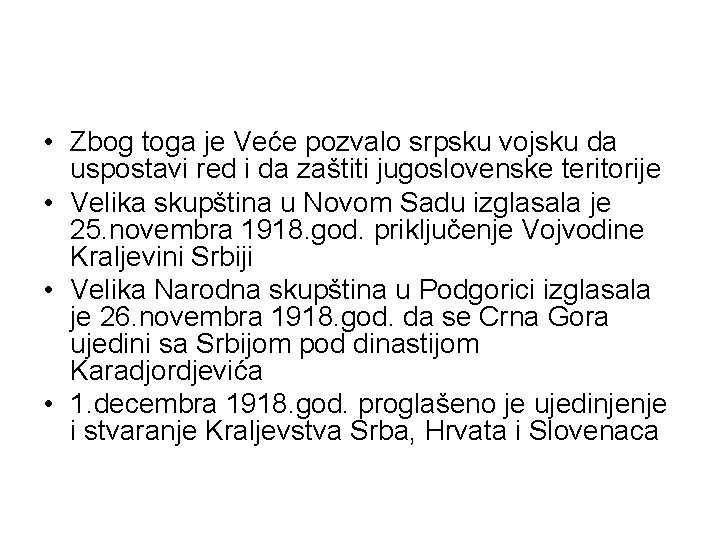  • Zbog toga je Veće pozvalo srpsku vojsku da uspostavi red i da