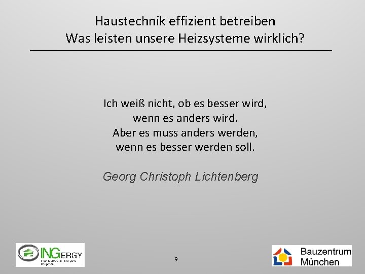 Haustechnik effizient betreiben Was leisten unsere Heizsysteme wirklich? Ich weiß nicht, ob es besser